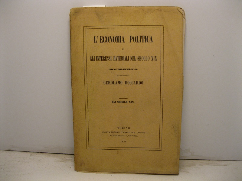 L'economia politica e gli interessi materiali nel secolo XIX. Memoria. Dal secolo XIX